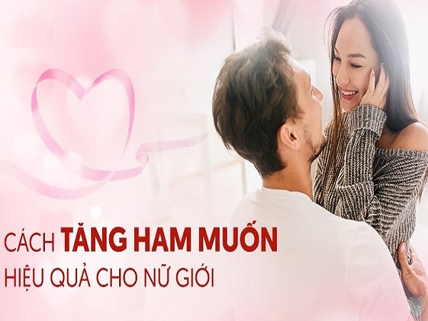 Cách tăng ham muốn cho nữ giới là cần cải thiện đời sống tình dục